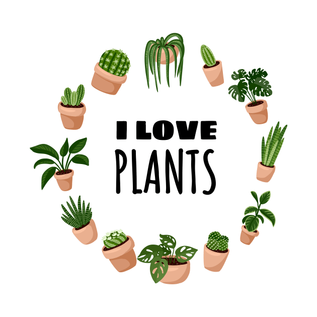 I Love Plants by oixxoart