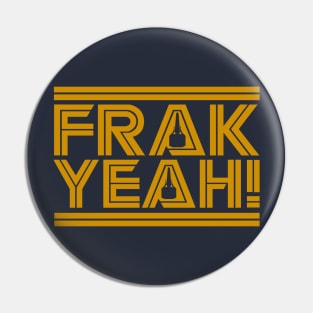 Frak Yeah Pin