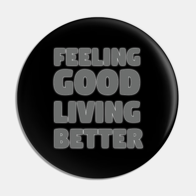 Feeling good living better Pin by Nana On Here