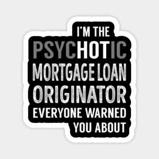 Mortgage Loan Originator Jobs Magnets Teepublic