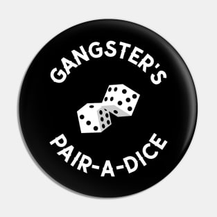 Gangster's Pair-A-Dice Gambling Pin