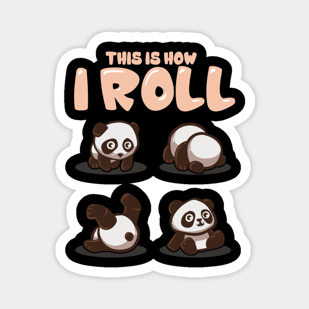 This Is How I Roll Panda Pun Kawaii Little Bear Magnet by theperfectpresents