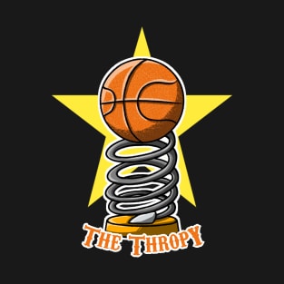 The Thropy Basketball T-Shirt