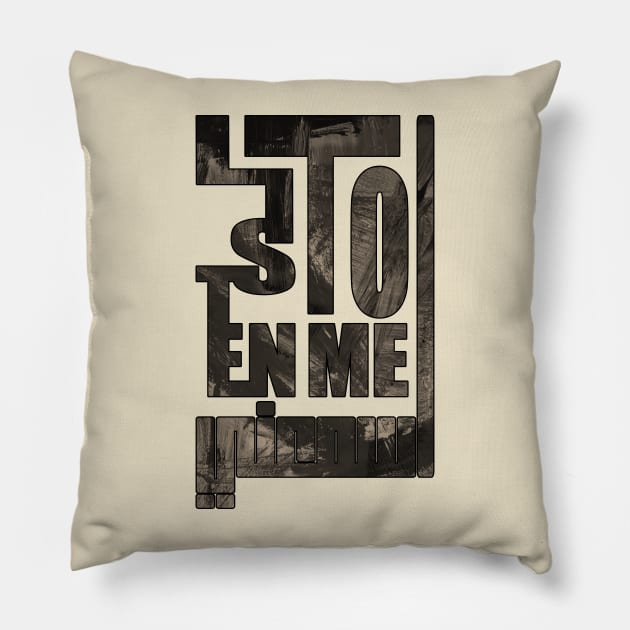 Listen To Me & Arabic Font Pillow by 66designer99