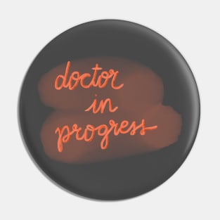 Doctor in progress Pin