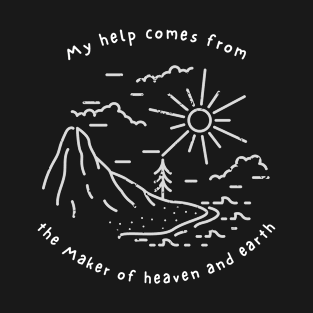 My Help Comes From The Maker of Heaven Christian T-Shirt