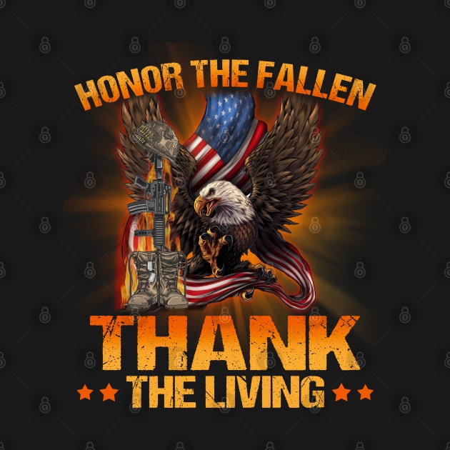 Honor The Fallen Thank The Living Memorial Day Veterans Day by nikolay