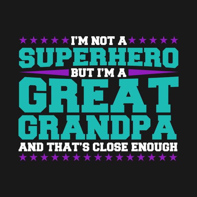 Superhero & Great Grandpa by TheBestHumorApparel