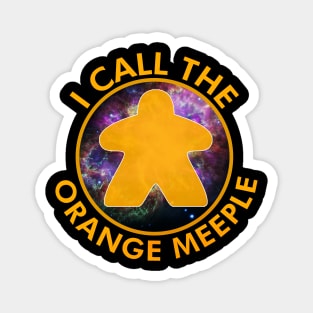 I Call the Orange Meeple Magnet