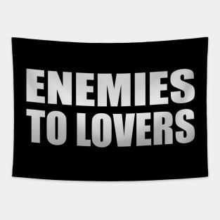 Enemies to lovers - positive quote Tapestry
