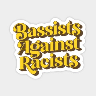 Bassists Against Racists Magnet