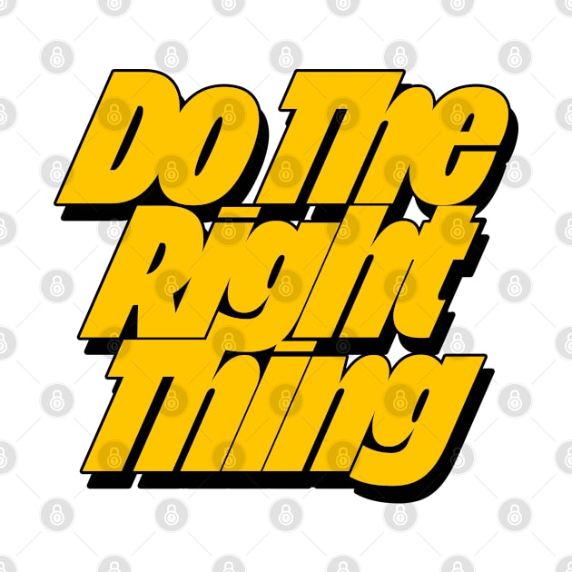 Do The Right Thing by DankFutura