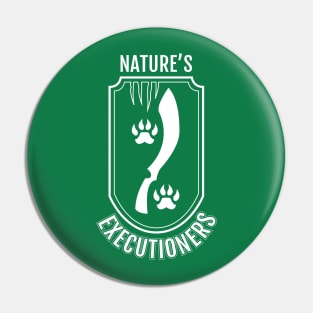 Nature Executioners Pin