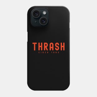 "Thrash" Metal Circa 1986 Phone Case