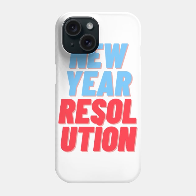 New Year Resolution Phone Case by we4you