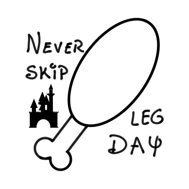 Never Skip Turkey Leg Day by Limestand