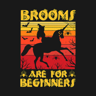 Brooms Are For Beginners Horse Funny Halloween Witch T-Shirt