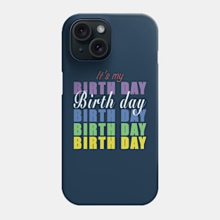 It’s my birth day party Phone Case