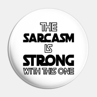 The Sarcasm Is Strong With This One - Funny Quote Pin