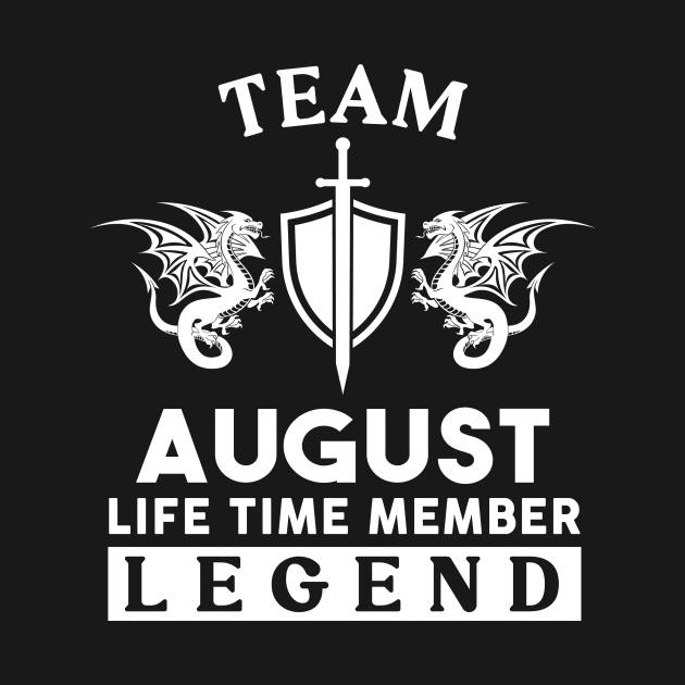 August Name T Shirt - August Life Time Member Legend Gift Item Tee by unendurableslemp118