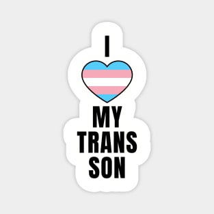 I Love My Trans Son Magnet