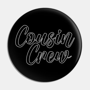 Cousin Crew Pin
