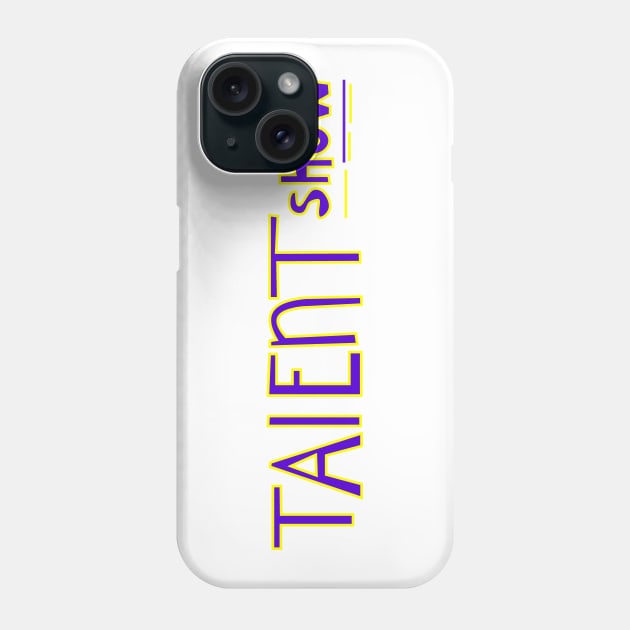 Talent Show Phone Case by Shrenk