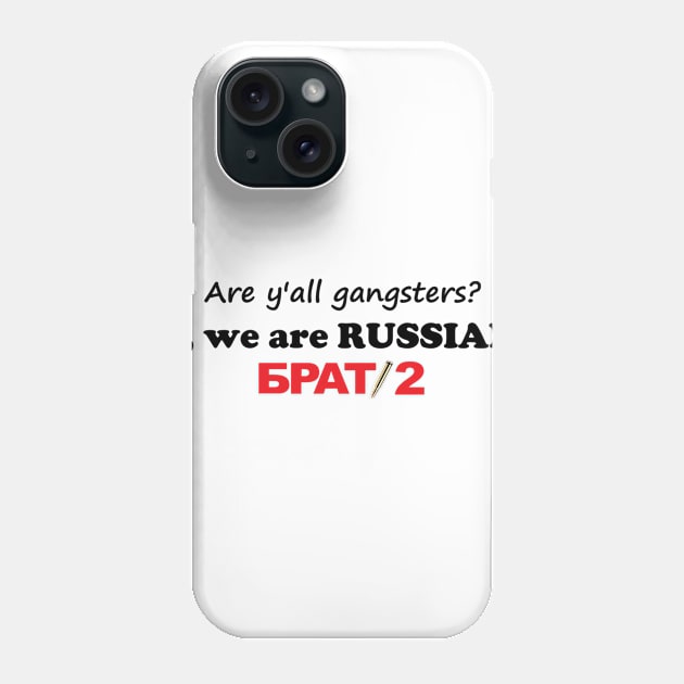 Brat 2 | Брат 2 (Gangsters) Black Phone Case by RU - Tees 