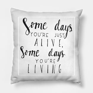 Some Days Pillow