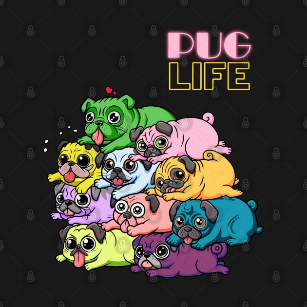 Pug Life Colorful Pug Lovers by GeneralEventMF