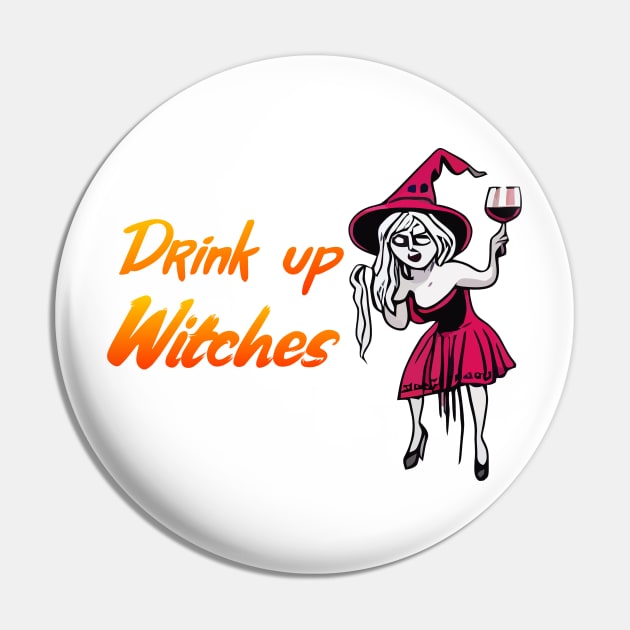 Drink Up Witches Halloween Wine Lover Pin by MindGlowArt