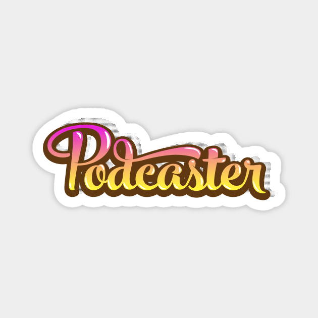 Fancy Podcaster Magnet by PodcasterApparel