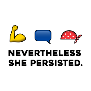 Nevertheless She Persisted, Resistance Emoji, Anti-Trump T-Shirt