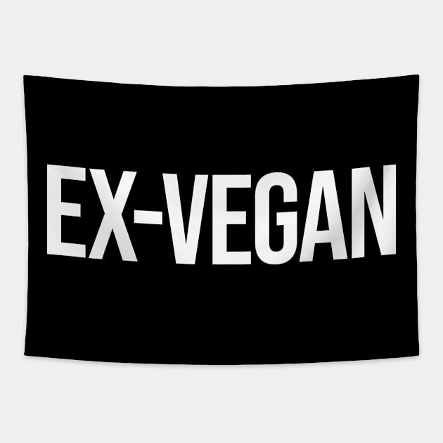 Ex-Vegan Tapestry by anonopinion