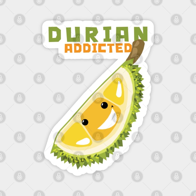 Durian Addicted Magnet by KewaleeTee