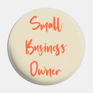 Small business owner pride Pin