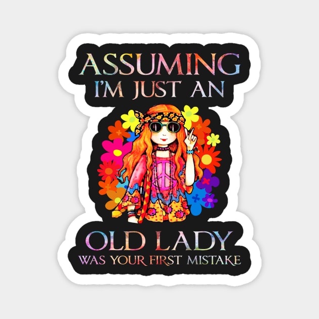 Assuming I'm just an old lady was your first mistake Magnet by TEEPHILIC