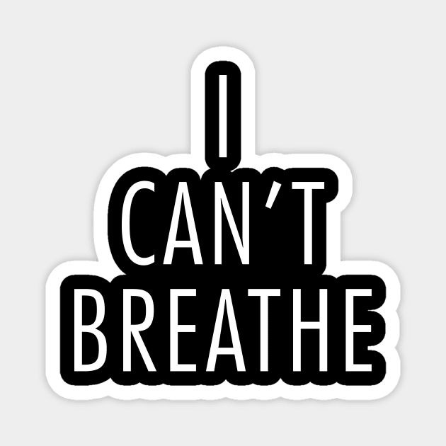 I Can't Breathe Black Lives Matter #icantbreathe Magnet by Love Newyork