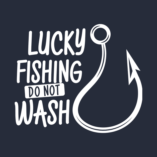 Lucky fishing do not wash by La Moda Tee