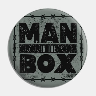 Man in the Box Pin