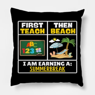 First Teach Then Beach Funny Teacher Pillow