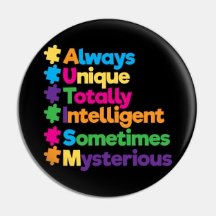 Always Unique Awesome Autism Awareness Supporters Pin