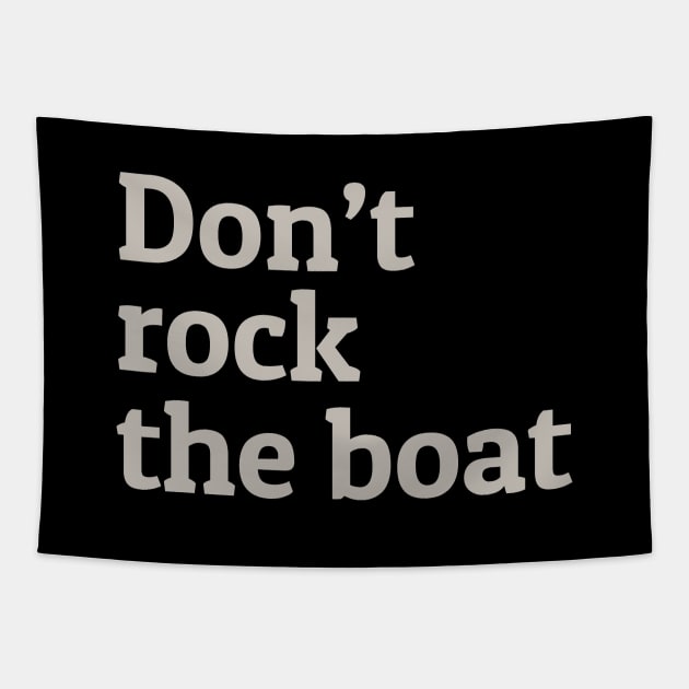 Don't Rock the Boat Tapestry by calebfaires