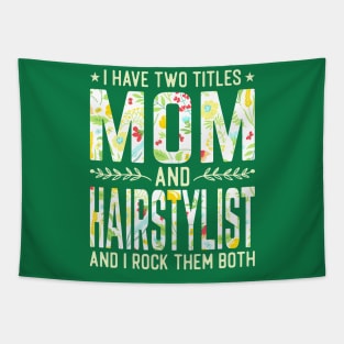 Mom and Hairstylist Two Titles Tapestry