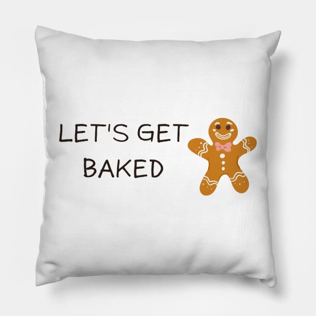 Lets get baked, funny ginger bread cookie Pillow by Rady