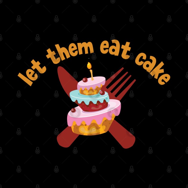 let them eat cake by coolartusa