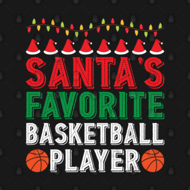 Discover Santa's Favorite Basketball Player Christmas Ornament Xmas - Basketball Christmas - T-Shirt