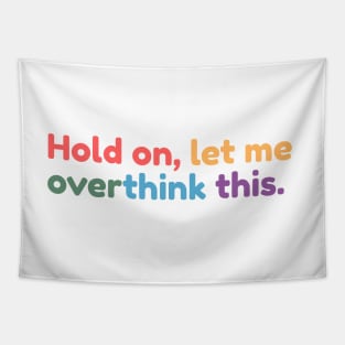 Hold on, let me overthink this mini Tapestry