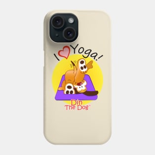 I Love Yoga! / Din The Dog Collection Phone Case