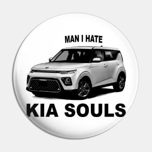 Man I Hate Kia Souls Pin